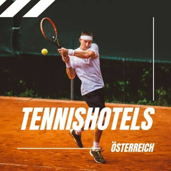 Tennishotels Österreich Tennisass